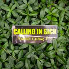 *CALLING IN SICK* neurotic cycling nag sticker