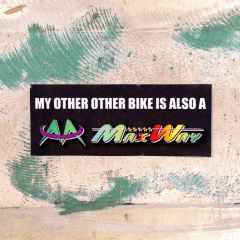 *CALLING IN SICK* maxway sticker