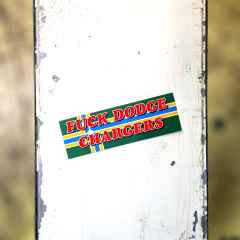 *CALLING IN SICK* fuck dodge charger sticker